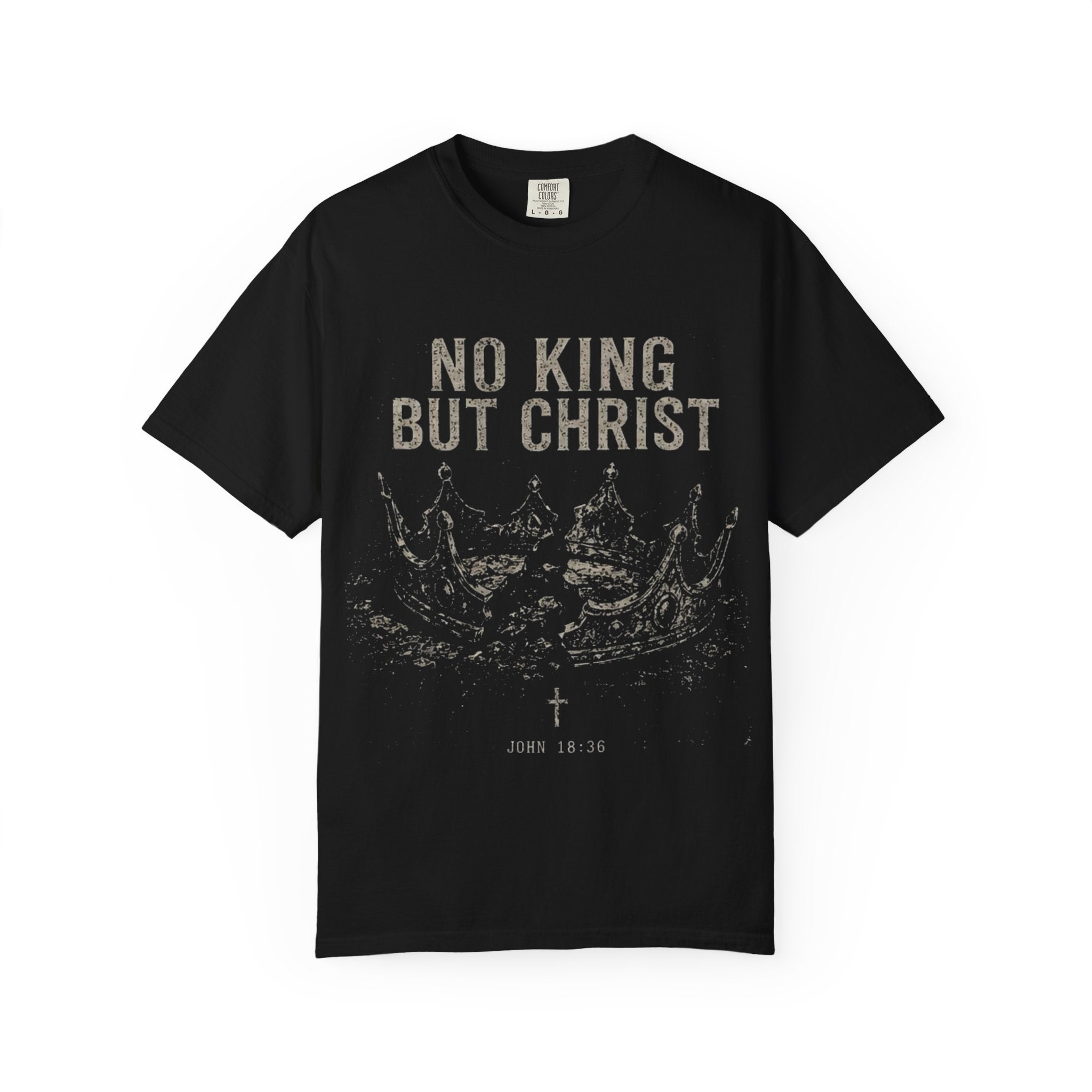 “ No king but Christ “ Unisex T-shirt