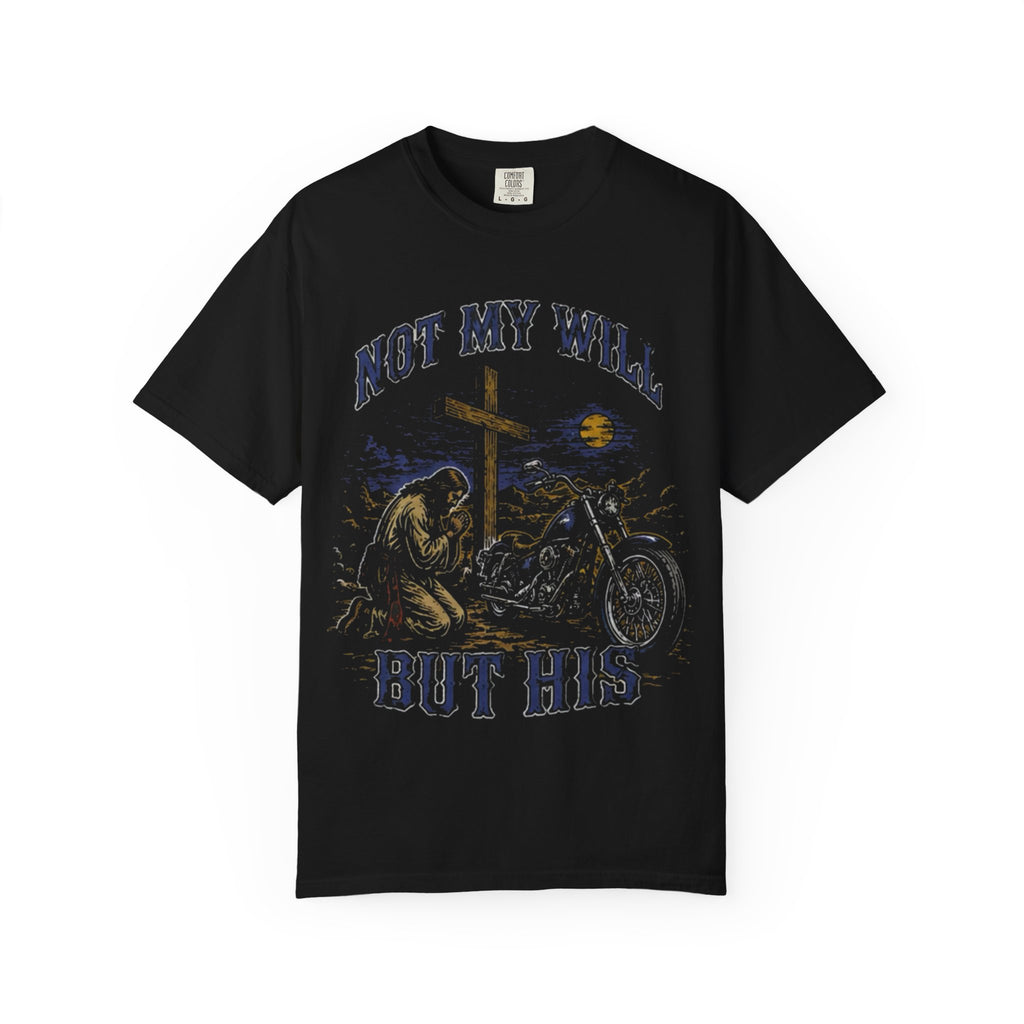 “ Not my will “ Unisex T-shirt