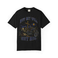 “ Not my will “ Unisex T-shirt