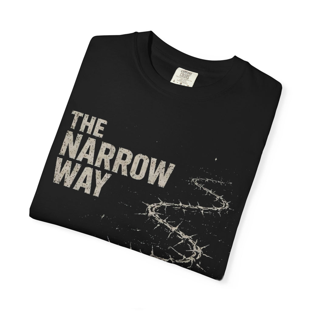 “ The narrow way “ Unisex T-shirt